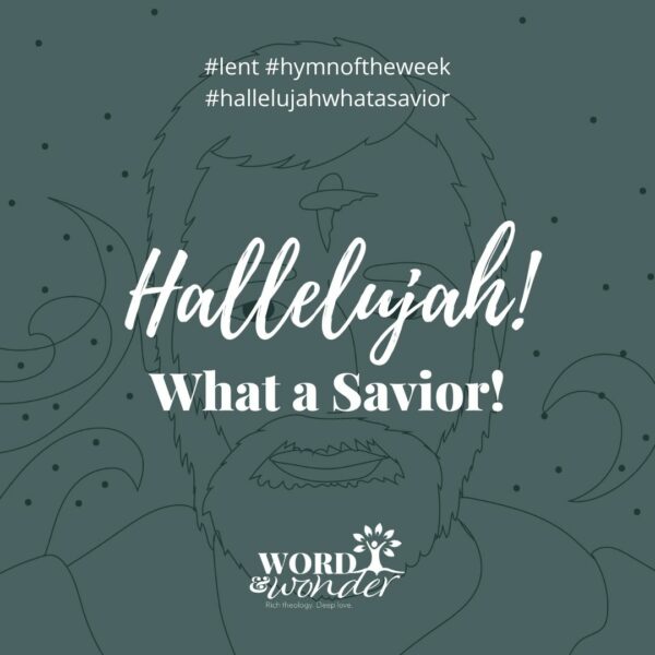 The quote "Hallelujah! What a Savior!" is over an illustration of a man's face with an ashen cross on his forehead.