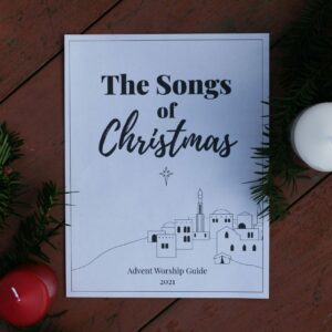 Photograph of the cover of the booklet, titled The Songs of Christmas Advent Worship Guide 2021